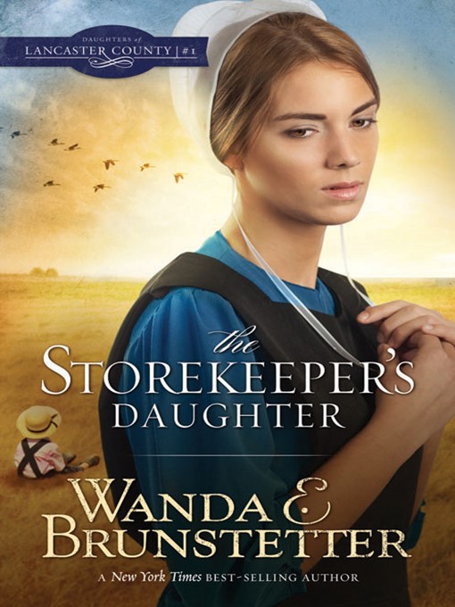 Title details for The Storekeeper's Daughter by Wanda E. Brunstetter - Available